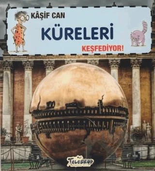 Kaşif Can Küreleri Keşfediyor! – Felicia Law, Gerry Bailey – Teleskop Popüler Bilim kitap kapağı