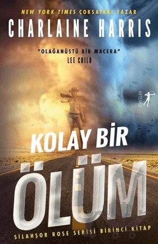 Kolay Bir Ölüm - Silahşor Rose Serisi Birinci Kitap – Charlaine Harris – Artemis Yayınları kitap kapağı