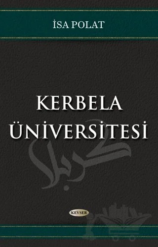 Kerbela Üniversitesi – İsa Polat – Kevser Yayınları kitap kapağı