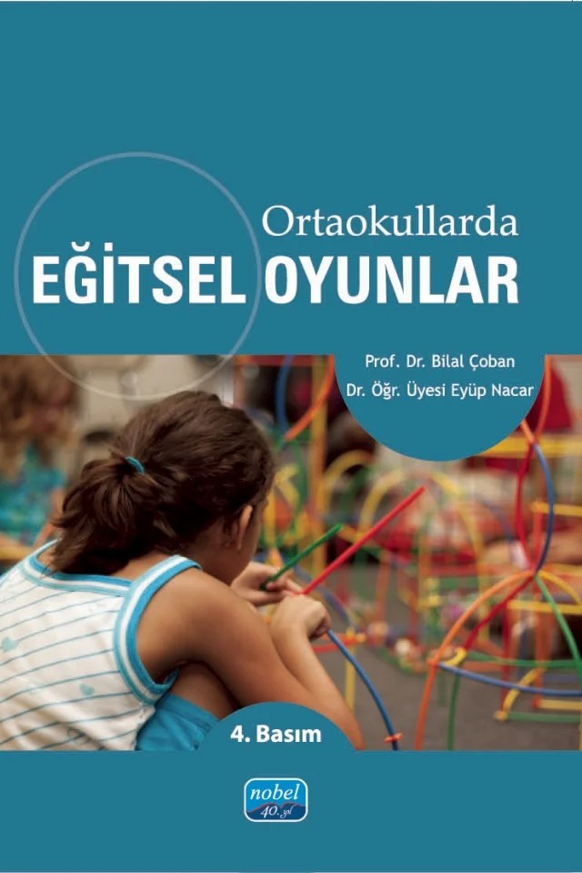 Ortaokullarda EĞİTSEL OYUNLAR – Bilal Çoban, Eyüp Nacar – Nobel Akademik Yayıncılık kitap kapağı