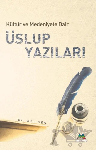Kültür ve Medeniyete Dair Üslup Yazıları – Adil Şen – Meneviş Yayınları kitap kapağı