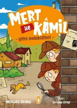 Mert ile Kamil Şifre Dedektifleri – Mustafa Orakçı – Timaş Çocuk kitap kapağı