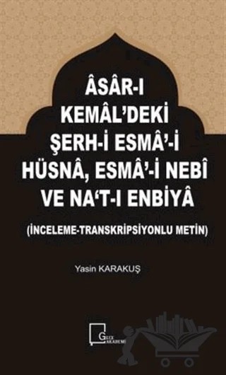 Asar-ı Kemal'deki Şerh-i Esma-i Hüsna Esma-i Nebi ve Na't-ı Enbiya – Yasin Karakuş – Gece Akademi kitap kapağı