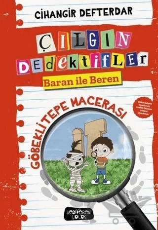 Göbeklitepe Macerası - Çılgın Dedektifler Baran ile Beren – Cihangir Defterdar – Yediveren Çocuk kitap kapağı
