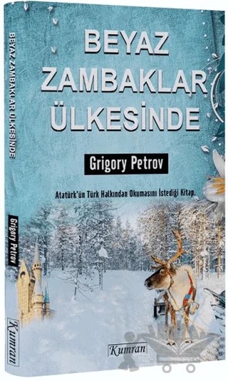 Beyaz Zambaklar Ülkesinde – Grigori Spiridonoviç Petrov, Grıgory Petrov – Kumran Yayınları kitap kapağı