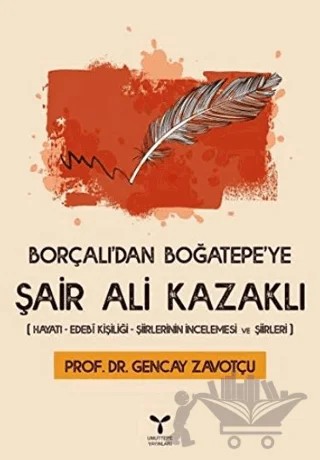 Borçalı'dan Boğatepe'ye Şair Ali Kazaklı – Gencay Zavotçu – Umuttepe Yayınları kitap kapağı