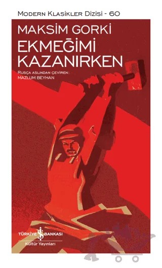 Ekmeğimi Kazanırken (Şömizli) – Maksim Gorki – İş Bankası Kültür Yayınları kitap kapağı