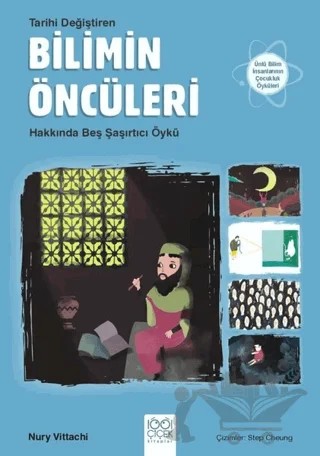 Tarihi Değiştiren Bilimin Öncüleri Hakkında Beş Şaşırtıcı Öykü – Nury Vittachi – 1001 Çiçek Kitaplar kitap kapağı