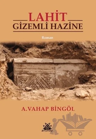 Lahit - Gizemli Hazine – A. Vahap Bingöl – Artshop Yayıncılık kitap kapağı