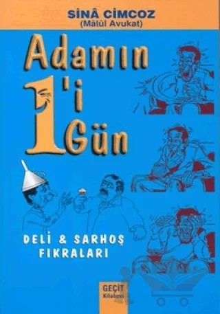 Adamın 1'i 1 Gün Deli ve Sarhoş Fıkraları – Sina Cimcoz – Geçit Kitabevi kitap kapağı