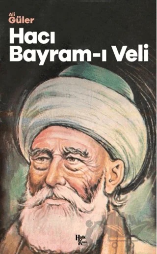 Anadolu'da Bir Nefes Hacı Bayram-ı Veli – Ali Güler – Halk Kitabevi kitap kapağı