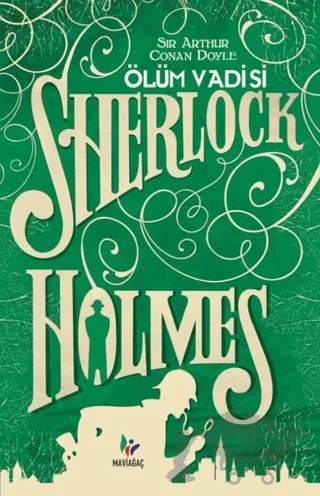 Ölüm Vadisi - Sherlock Holmes – Sir Arthur Conan Doyle – Mavi Ağaç Yayınları kitap kapağı