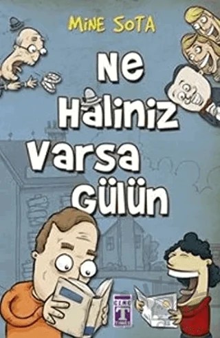 Ne Haliniz Varsa Gülün – Mine Sota – Genç Timaş kitap kapağı