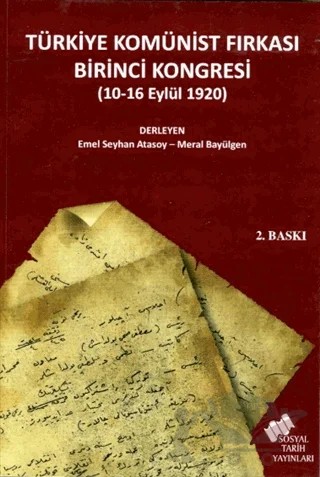 Türkiye Komünist Fırkası Birinci Kongresi (10-16 Eylül 1920) – Emel Seyhan Atasoy, Meral Bayülgen – Sosyal Tarih Yayınları kitap kapağı