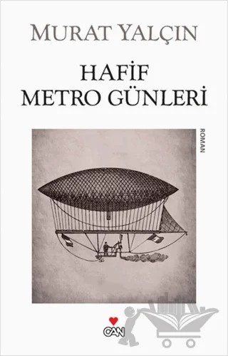 Hafif Metro Günleri – Murat Yalçın – Can Yayınları kitap kapağı
