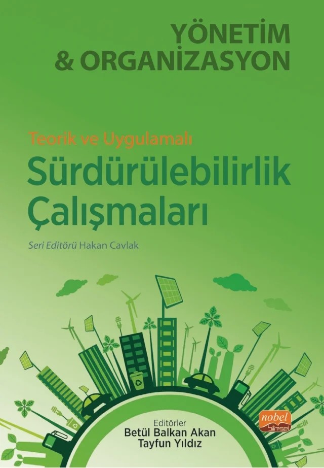 Teorik ve Uygulamalı SÜRDÜRÜLEBİLİRLİK ÇALIŞMALARI Yönetim ve Organizasyon – Betül Balkan Akan, Derya Dinçer Gültekin, Eda Telli, Feyza Çağla Oran, Fitnat Nazlı Sayğan Yağız, Gül Eser, Hakan Gökgöz, Meryem İnci Gülen, Nazan Çakarel Yurdakul, Neşe Salik Ata, Nisan Nur Çakır Temel, Tayfun Yıldız – Nobel Bilimsel Eserler kitap kapağı