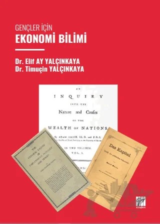 Gençler İçin Ekonomi Bilimi – Elif Ay Yalçınkaya, Timuçin Yalçınkaya – Gazi Kitabevi kitap kapağı