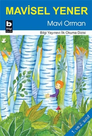 Mavi Orman – Mavisel Yener – Bilgi Yayınevi kitap kapağı