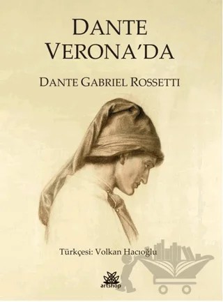 Dante Verona'da – Dante Gabriel Rossetti – Artshop Yayıncılık kitap kapağı