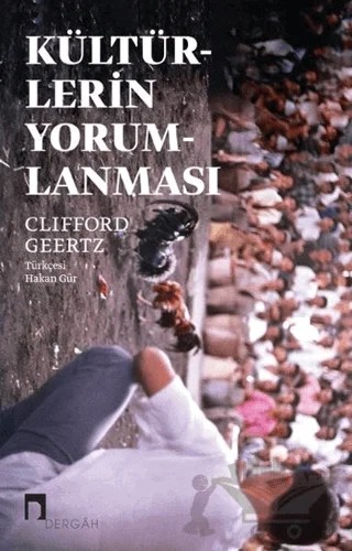 Kültürlerin Yorumlanması – Clifford Geertz – Dergah Yayınları kitap kapağı