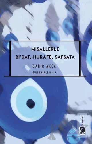 Misallerle Bi’dat, Hurafe, Safsata – Sahir Akça – Çıra Yayınları kitap kapağı