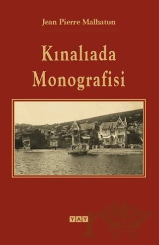 Kınalıada Monografisi – Jean Pierre Malhatun – YAY - Yeni Anadolu Yayınları kitap kapağı