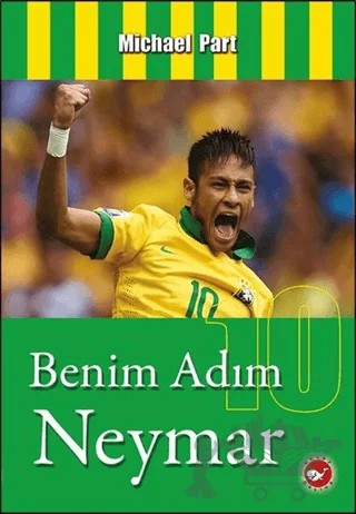 Benim Adım Neymar – Michael Part – Beyaz Balina Yayınları kitap kapağı