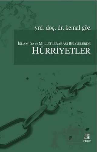 İslam'da ve Milletlerarası Belgelerde Hürriyetler – Kemal Göz – Fecr Yayınları kitap kapağı