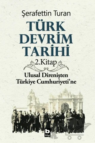 Türk Devrim Tarihi 2. Kitap – Şerafettin Turan – Bilgi Yayınevi kitap kapağı
