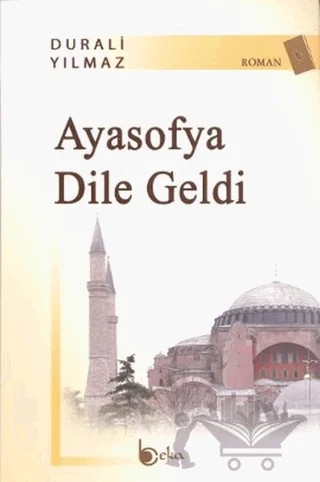 Ayasofya Dile Geldi – Durali Yılmaz – Beka Yayınları kitap kapağı