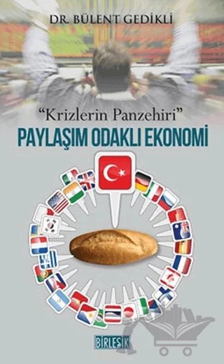 Paylaşım Odaklı Ekonomi-Krizlerin Panzehiri – Bülent Gedikli – Birleşik Yayınevi kitap kapağı