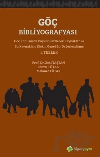 Göç Bibliyografyası – Burcu Tütak, Mehmet Tütak, Zeki Taştan – Hiperlink Yayınları kitap kapağı