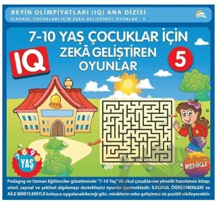 7-10 Yaş Çocuklar İçin IQ Zeka Geliştiren Oyunlar 5 – Bahar Çelik – Ekinoks Yayın Grubu kitap kapağı