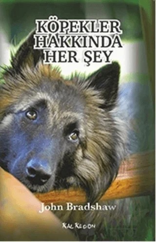 Köpekler Hakkında Her Şey – John Bradshaw – Kalkedon Yayıncılık kitap kapağı
