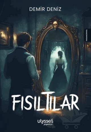 Fısıltılar – Demir Deniz – Ulysses Yayınları kitap kapağı