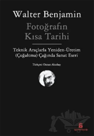 Fotoğrafın Kısa Tarihi – Walter Benjamin – Agora Kitaplığı kitap kapağı