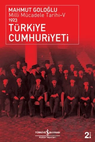 Türkiye Cumhuriyeti 1923 – Mahmut Goloğlu – İş Bankası Kültür Yayınları kitap kapağı