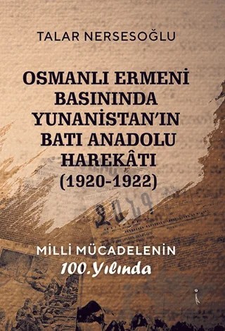 Osmanlı Ermeni Basınında Yunanistan'ın Batı Anadolu Harekatı – Talar Nersesoğlu – İkinci Adam Yayınları kitap kapağı