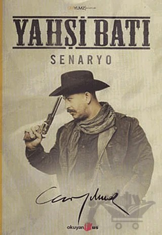 Yahşi Batı - Senaryo – Cem Yılmaz – Okuyan Us Yayınları kitap kapağı