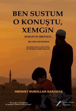 Ben Sustum O Konuştu – Mehmet Nurullah Karadaş – Fısıldayan Kalemler Yayınevi kitap kapağı