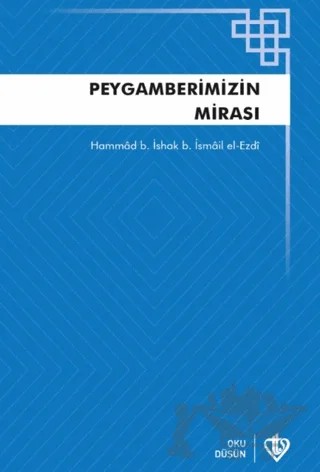 Peygamberimizin Mirası Teriketün Nebi – Hammad B. İshak B. İsmail El-Ezdi – Türkiye Diyanet Vakfı Yayınları kitap kapağı