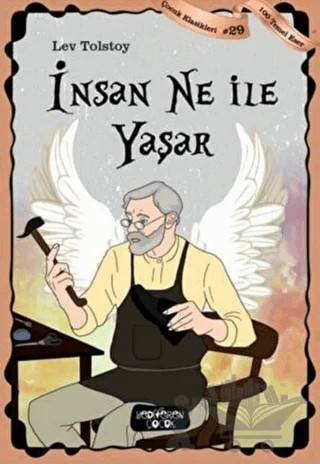 İnsan Ne ile Yaşar - Çocuk Klasikleri 29 – Lev Nikolayeviç Tolstoy – Yediveren Çocuk kitap kapağı