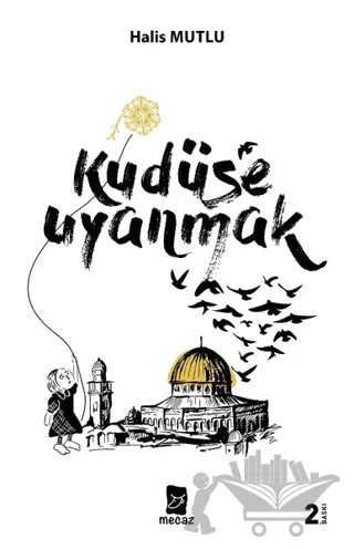 Kudüs'e Uyanmak – Halis Mutlu – Mecaz Yayınları kitap kapağı
