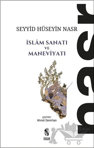 İslam Sanatı ve Maneviyatı – Seyyid Hüseyin Nasr – İnsan Yayınları kitap kapağı