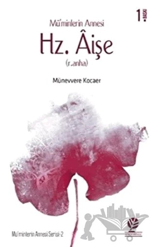 Mü’minlerin Annesi Hz. Aişe (r.anha) – Münevvere Kocaer – Gonca Yayınevi kitap kapağı