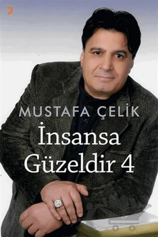 İnsansa Güzeldir 4 – Mustafa Çelik – Cinius Yayınları kitap kapağı