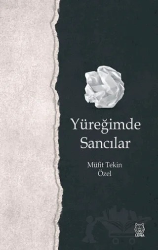 Yüreğimde Sancılar – Müfit Tekin Özel – Luna Yayınları kitap kapağı