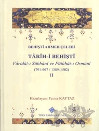 Tarih-i Behişti 2 – Behişti Ahmed Çelebi – Türk Tarih Kurumu Yayınları kitap kapağı