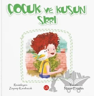 Çocuk ve Kuşun Sırrı – Nuran Eraslan – US Yayınları kitap kapağı