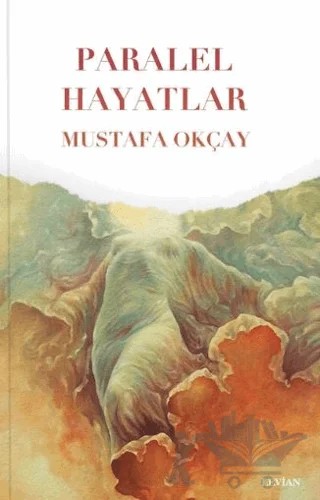 Paralel Hayatlar – Mustafa Okçay – Levian Yayınevi kitap kapağı